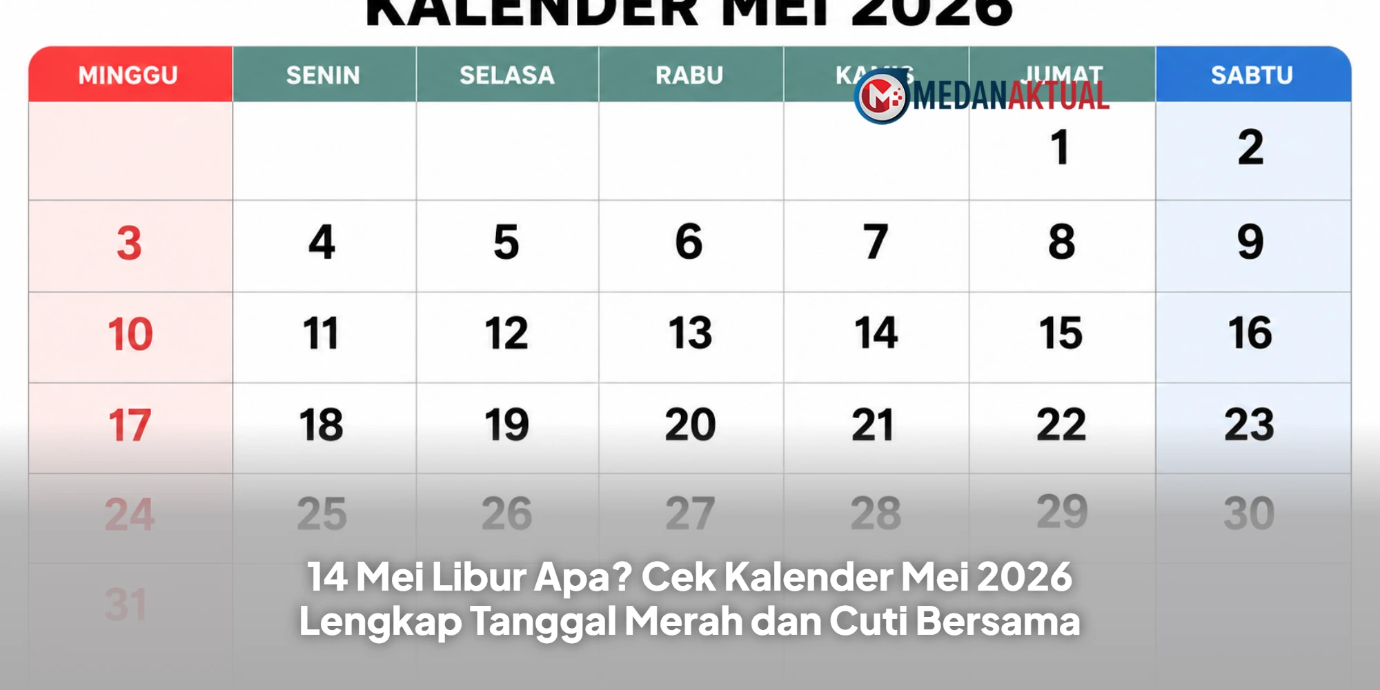 14 Mei Libur Apa? Cek Kalender Mei 2026 Lengkap Tanggal Merah dan Cuti Bersama