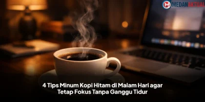 4 Tips Minum Kopi Hitam di Malam Hari agar Tetap Fokus Tanpa Ganggu Tidur