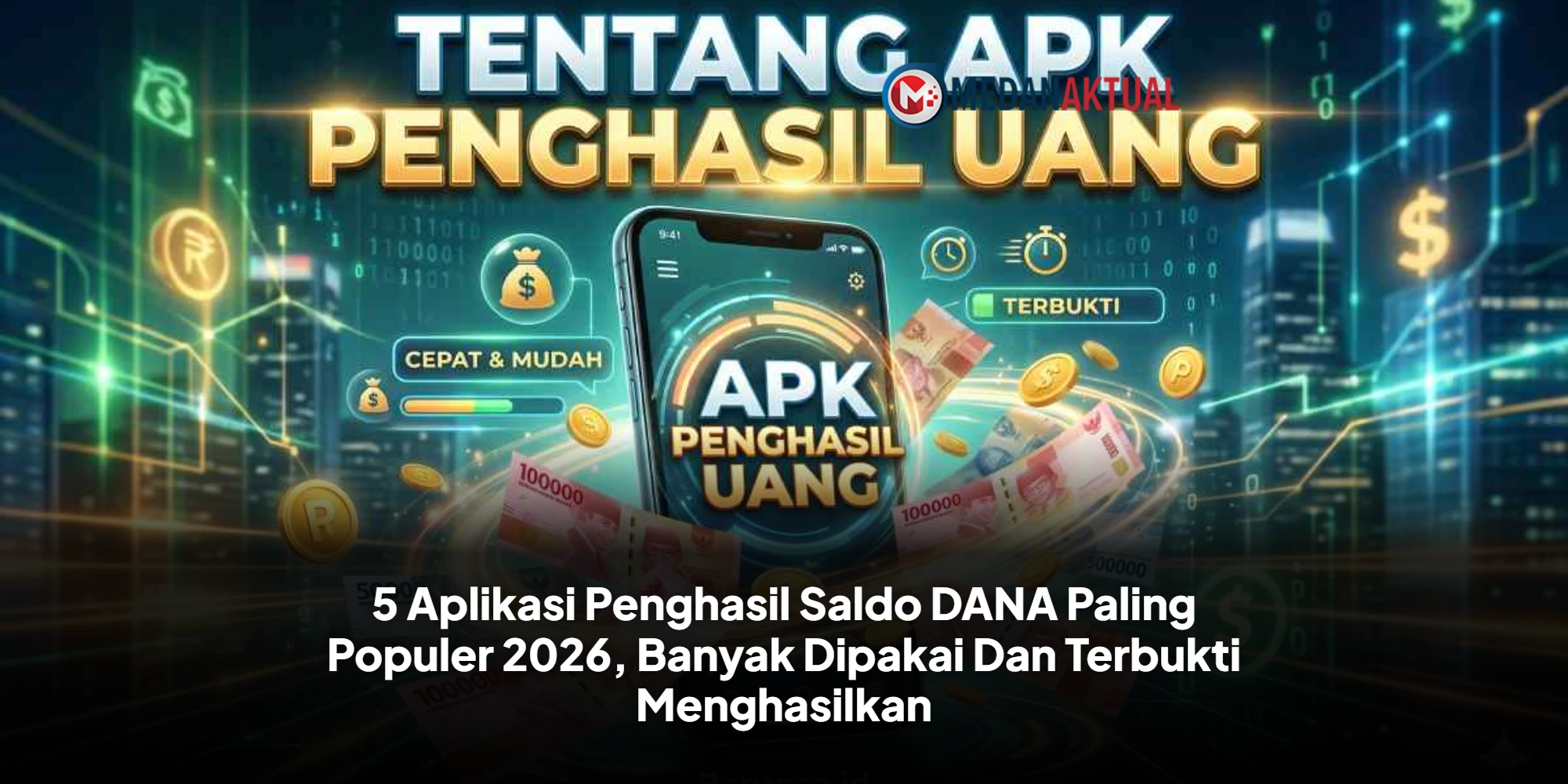 5 Aplikasi Penghasil Saldo DANA Paling Populer 2026, Banyak Dipakai Dan Terbukti Menghasilkan