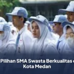 5 Pilihan SMA Swasta Berkualitas di Kota Medan