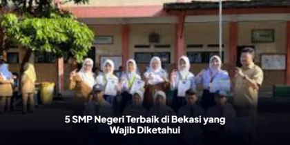 5 SMP Negeri Terbaik di Bekasi yang Wajib Diketahui