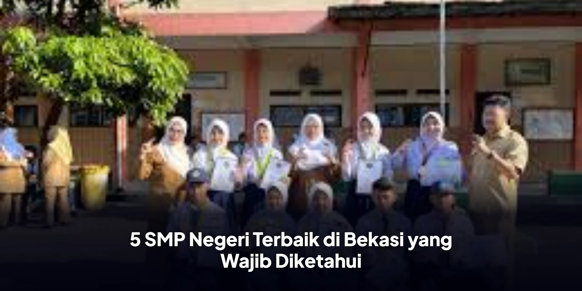 5 SMP Negeri Terbaik di Bekasi yang Wajib Diketahui