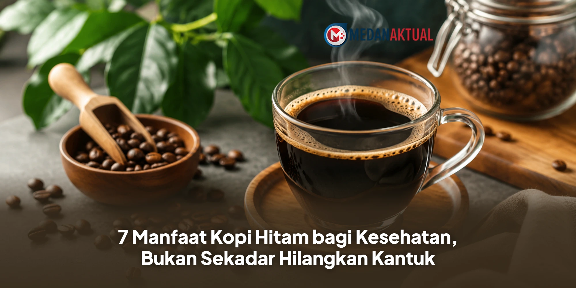 7 Manfaat Kopi Hitam bagi Kesehatan, Bukan Sekadar Hilangkan Kantuk