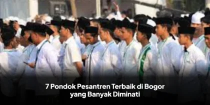 7 Pondok Pesantren Terbaik di Bogor yang Banyak Diminati