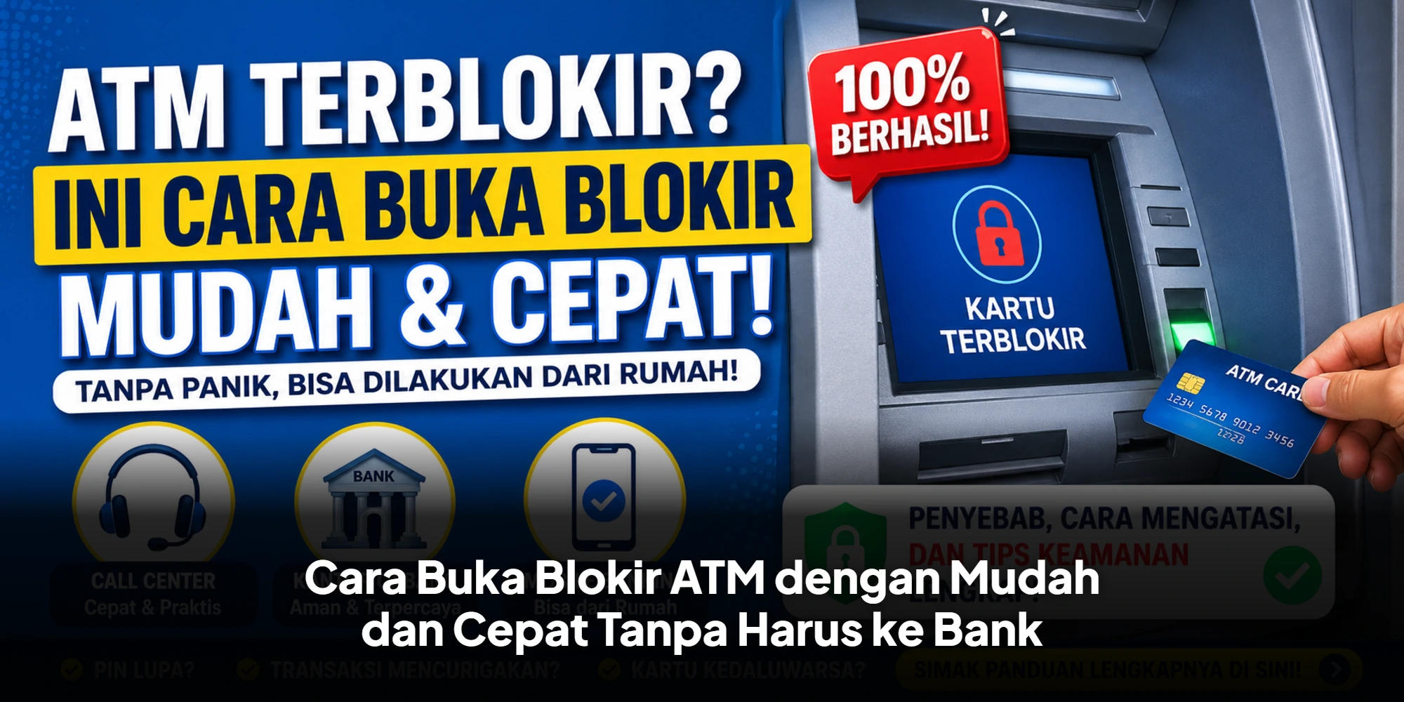 Cara Buka Blokir ATM dengan Mudah dan Cepat Tanpa Harus ke Bank