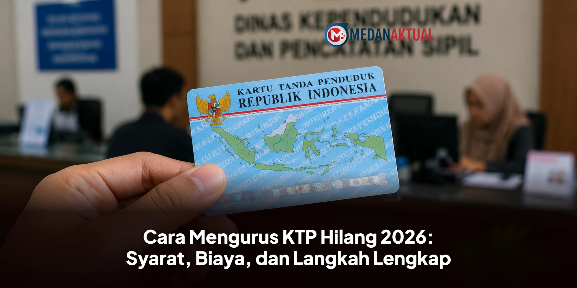 ktp hilang, penggantian e-ktp, dukcapil online, administrasi kependudukan, surat kehilangan polisi, layanan dukcapil, dokumen kependudukan, identitas penduduk, kartu tanda penduduk, pelayanan publik Indonesia