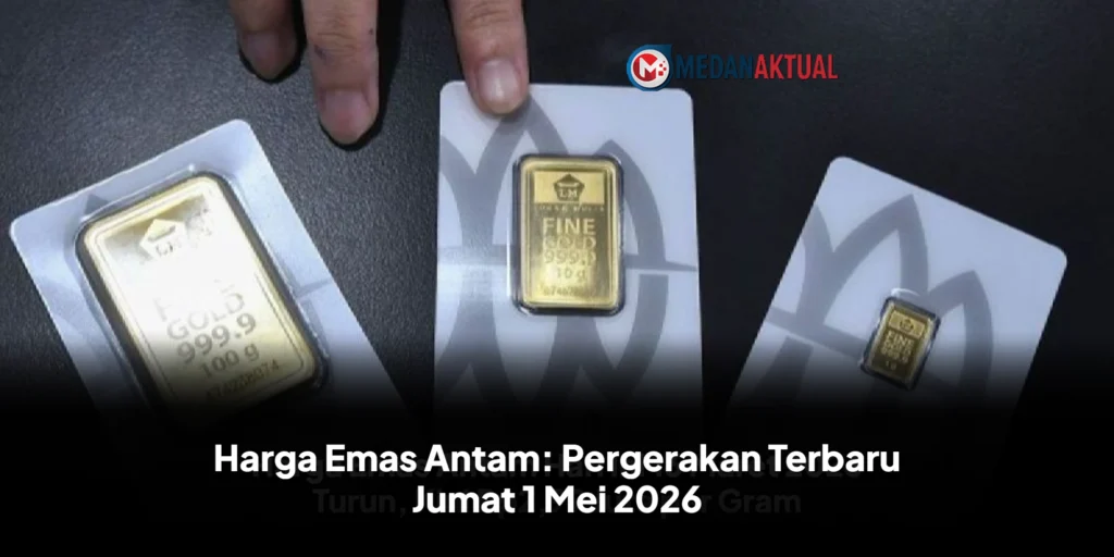 Harga Emas Antam: Pergerakan Terbaru Jumat 1 Mei 2026, Cek Detailnya