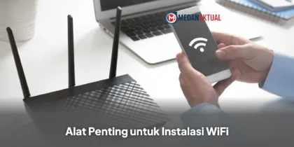 Alat Penting untuk Instalasi WiFi