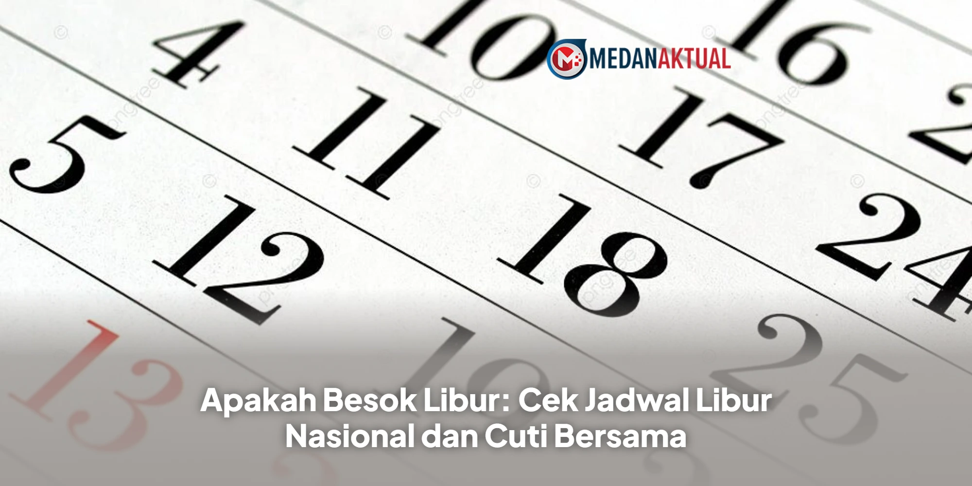 Apakah Besok Libur: Cek Jadwal Libur Nasional dan Cuti Bersama