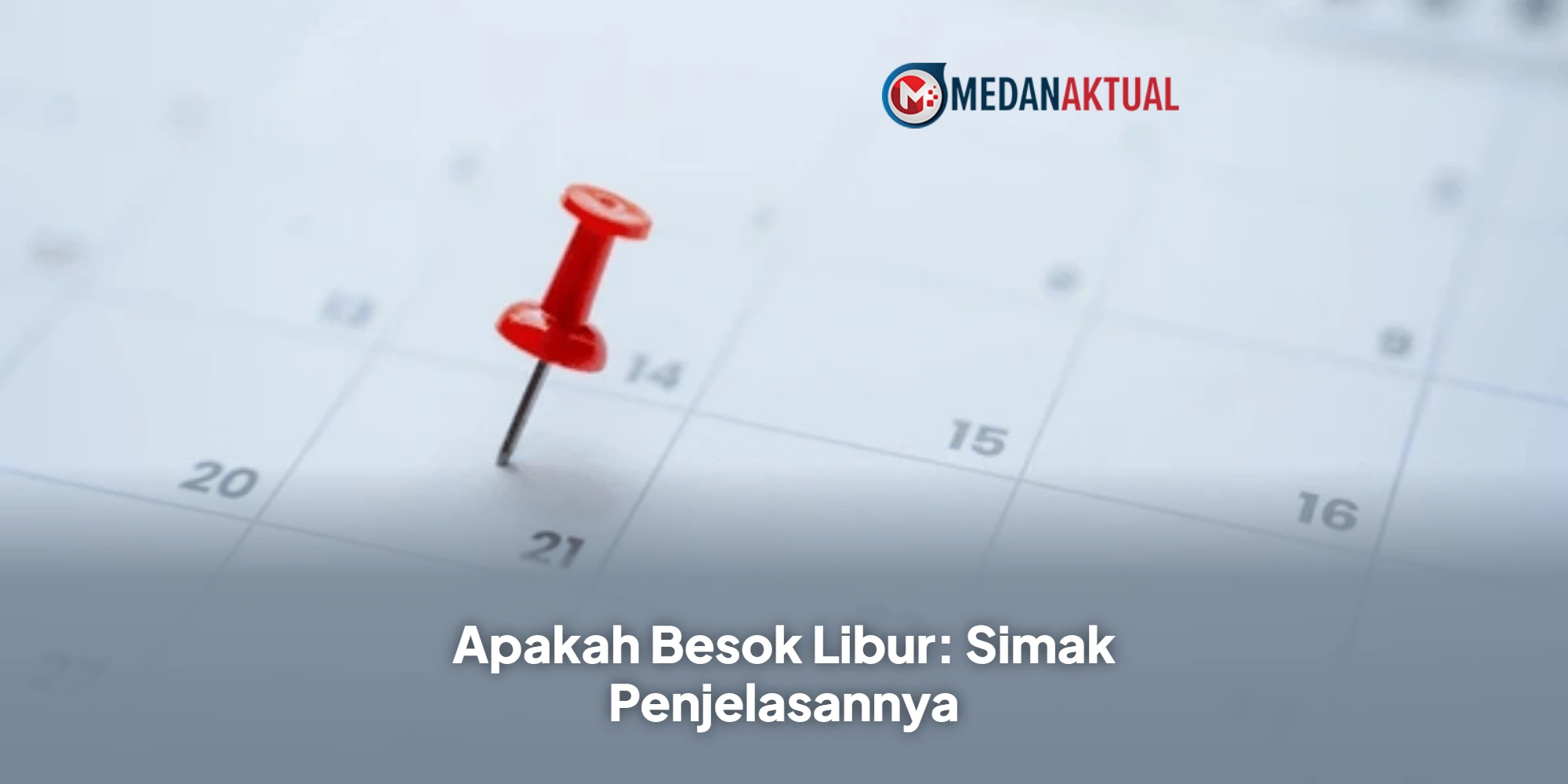Apakah Besok Libur: Simak Penjelasannya