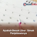 Apakah Besok Libur: Simak Penjelasannya
