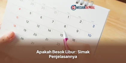 Apakah Besok Libur: Simak Penjelasannya