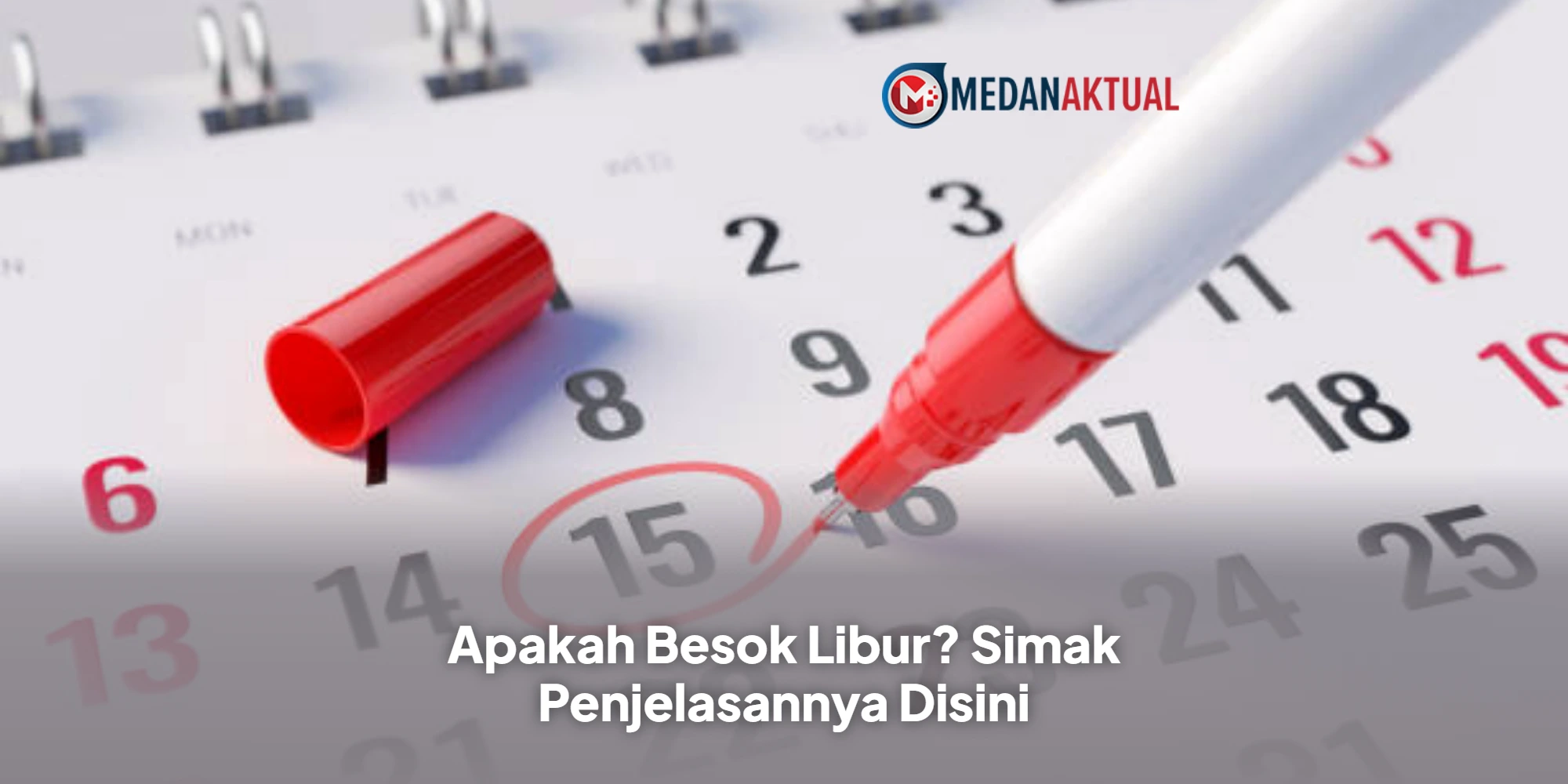 Apakah Besok Libur? Simak Penjelasannya Disini