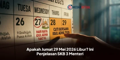 Apakah Jumat 29 Mei 2026 Libur? Ini Penjelasan SKB 3 Menteri