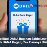 Aplikasi DANA Bagikan Saldo Lewat Link DANA Kaget, Cek Caranya Disini!