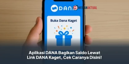 Aplikasi DANA Bagikan Saldo Lewat Link DANA Kaget, Cek Caranya Disini!