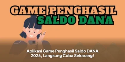 Aplikasi Game Penghasil Saldo DANA 2026, Langsung Coba Sekarang!