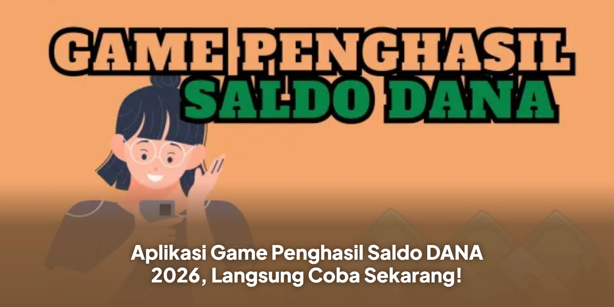 Aplikasi Game Penghasil Saldo DANA 2026, Langsung Coba Sekarang!