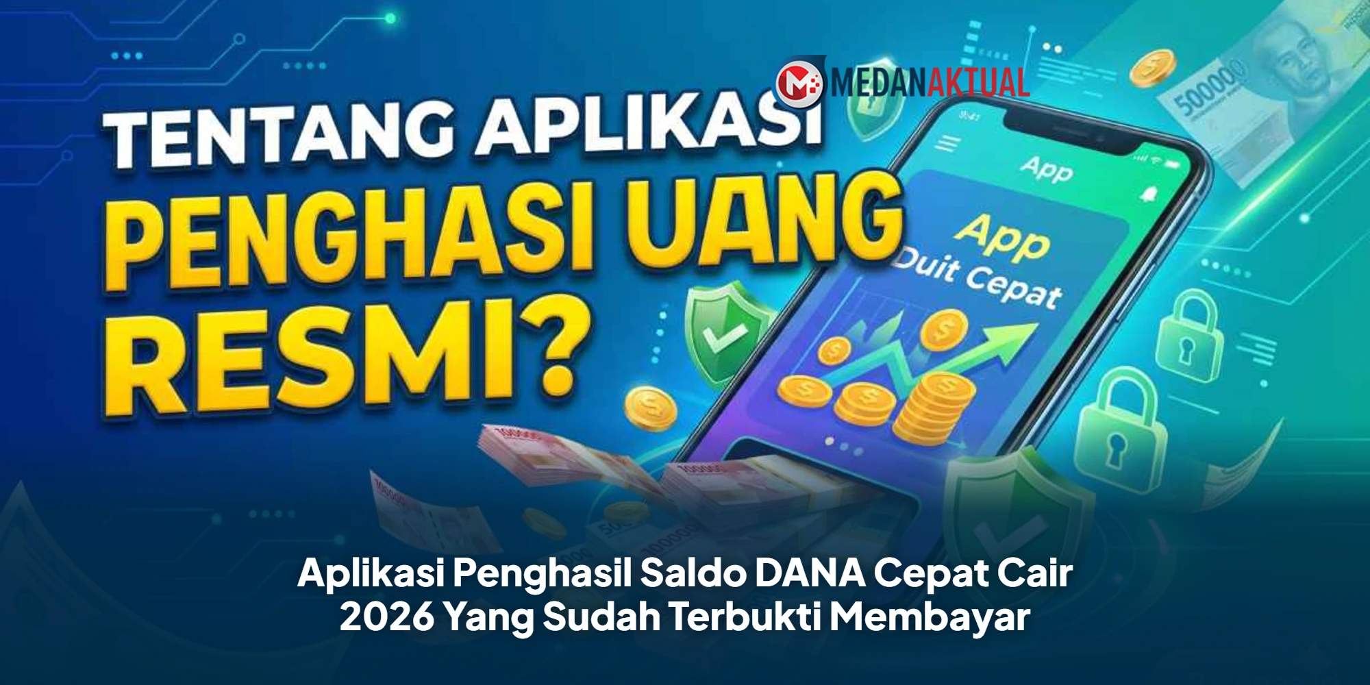 Aplikasi Penghasil Saldo DANA Cepat Cair 2026 Yang Sudah Terbukti Membayar