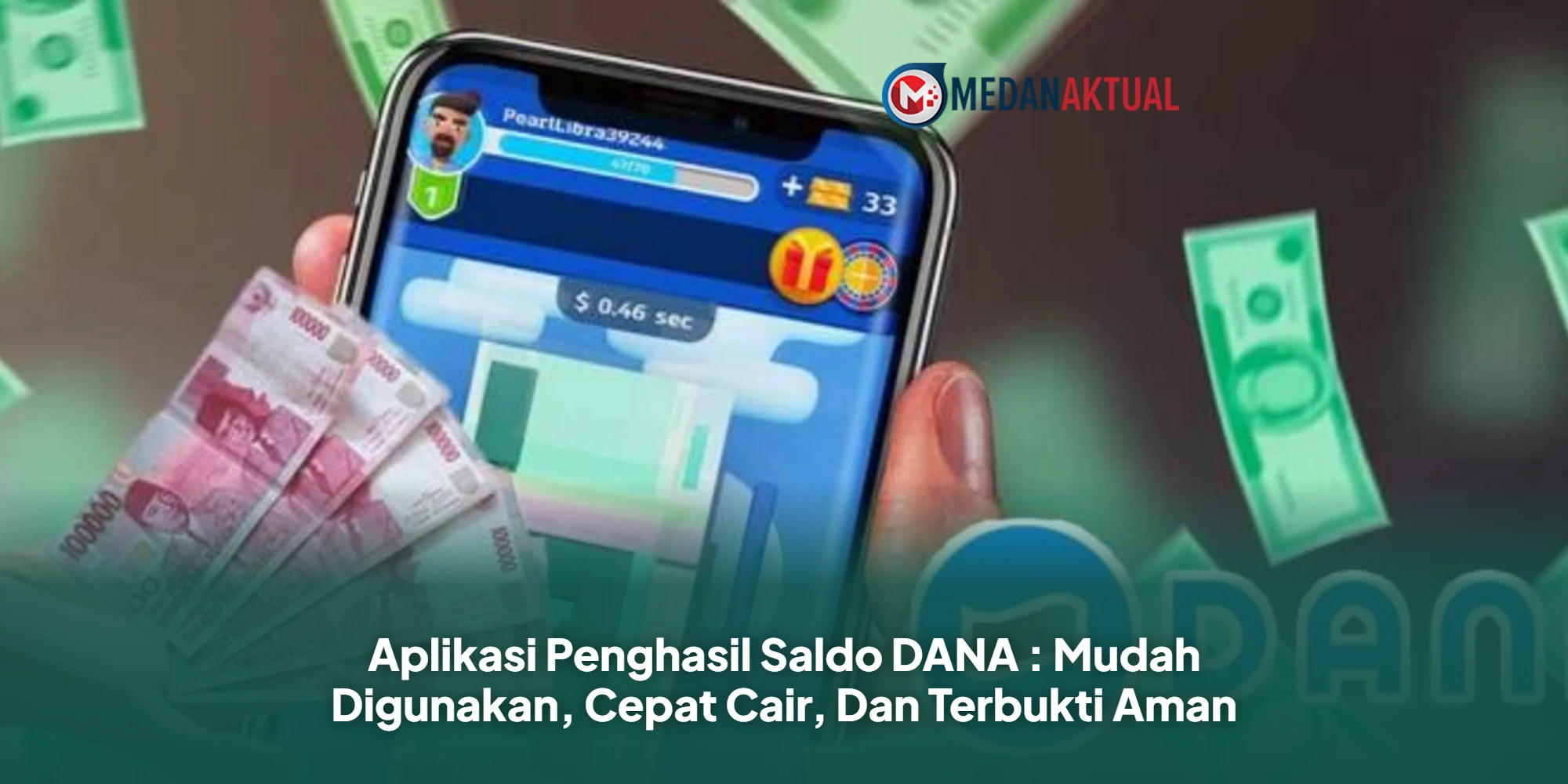 Aplikasi Penghasil Saldo DANA : Mudah Digunakan, Cepat Cair, Dan Terbukti Aman