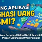 Aplikasi Penghasil Saldo DANA Resmi 2026, Mudah Digunakan Untuk Pemula!