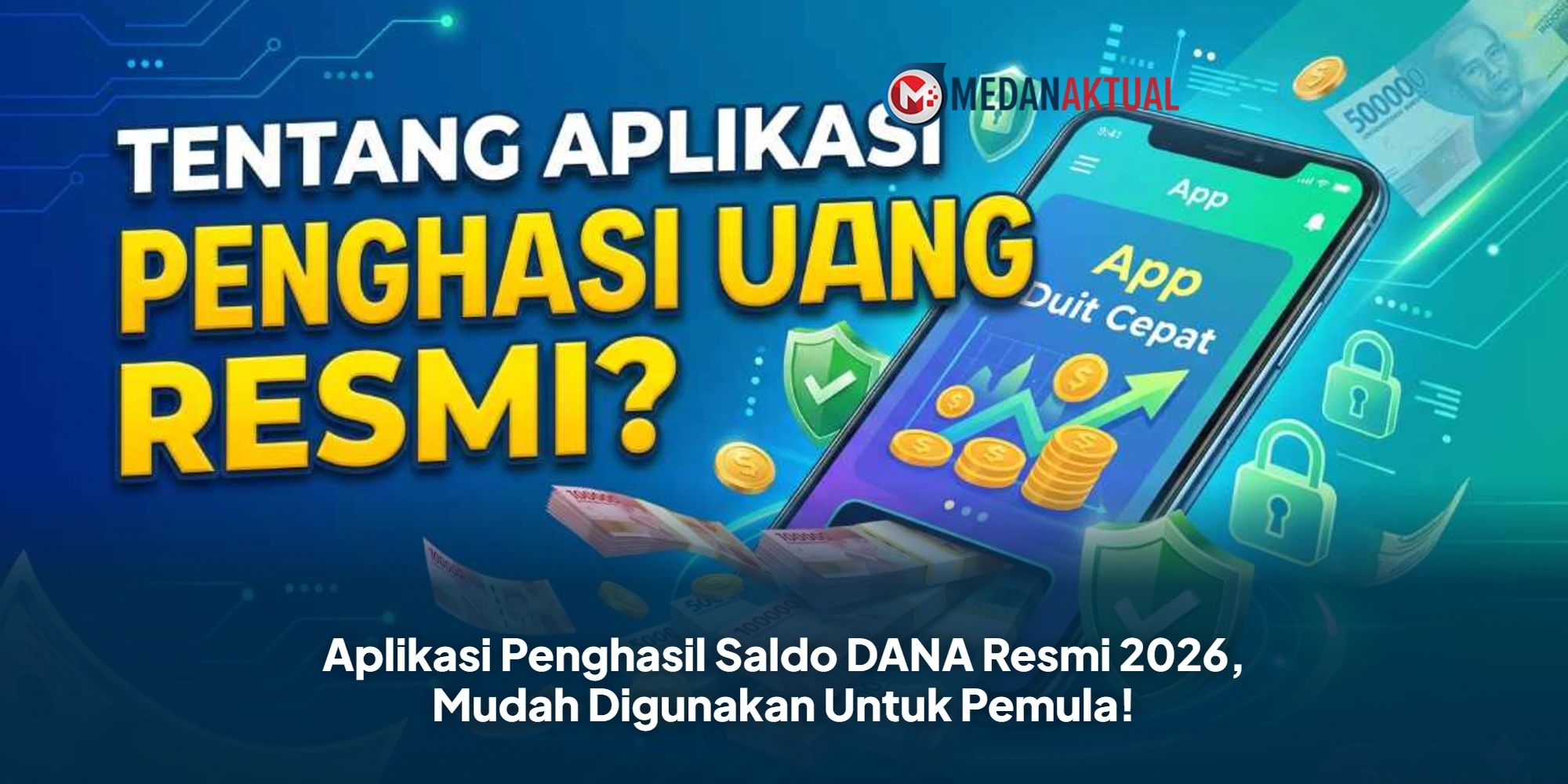 Aplikasi Penghasil Saldo DANA Resmi 2026, Mudah Digunakan Untuk Pemula!