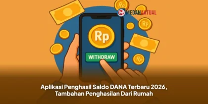 Aplikasi Penghasil Saldo DANA Terbaru 2026, Tambahan Penghasilan Dari Rumah