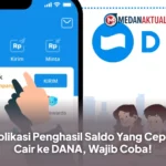 Aplikasi Penghasil Saldo Yang Cepat Cair ke DANA, Wajib Coba!