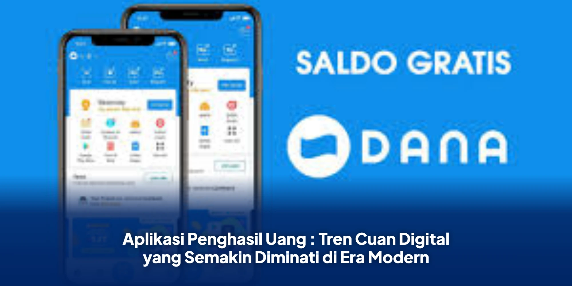 Aplikasi Penghasil Uang : Tren Cuan Digital yang Semakin Diminati di Era Modern