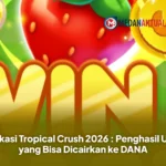Aplikasi Tropical Crush 2026 : Penghasil Uang yang Bisa Dicairkan ke DANA