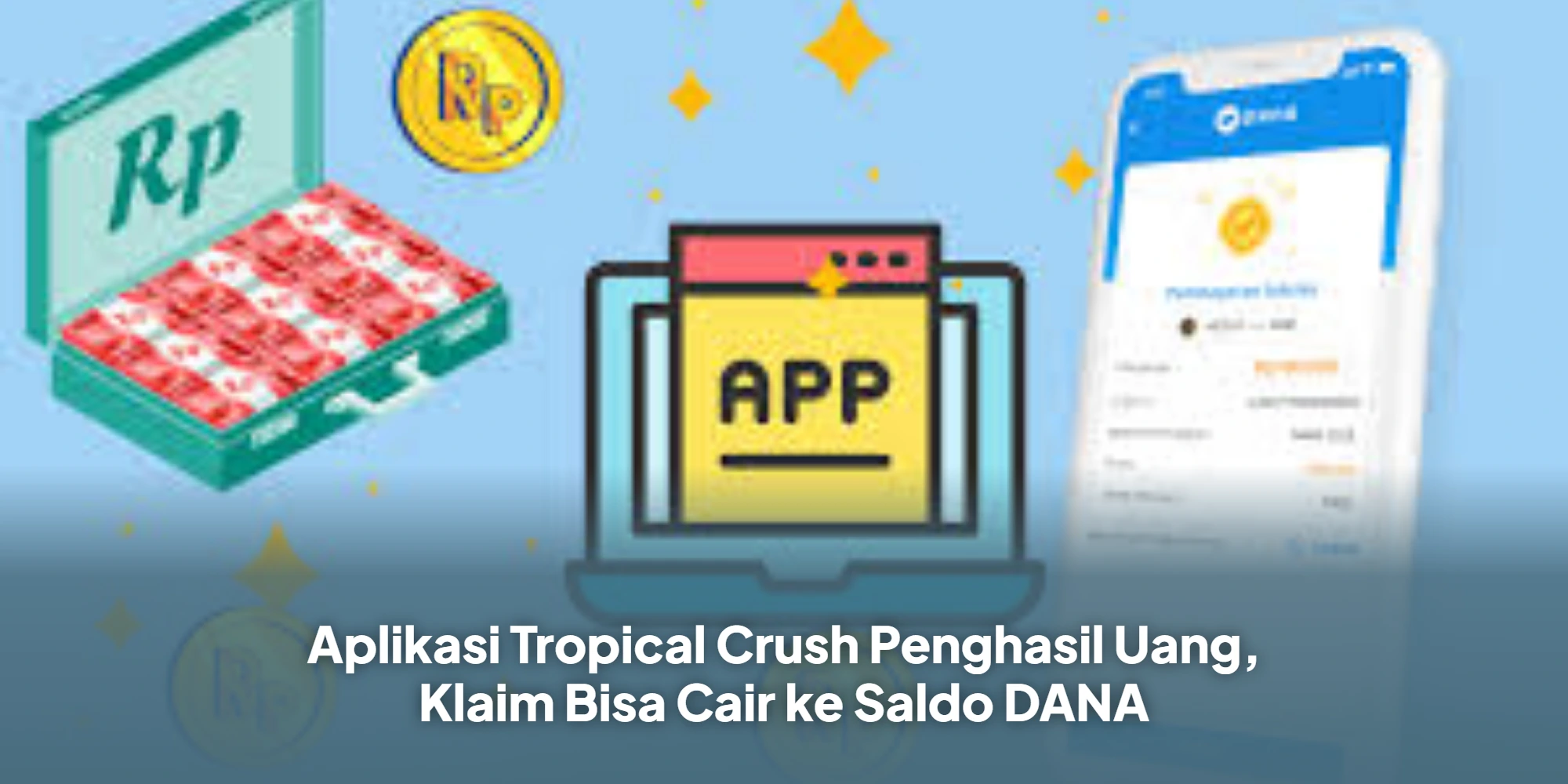 Aplikasi Tropical Crush Penghasil Uang, Klaim Bisa Cair ke Saldo DANA