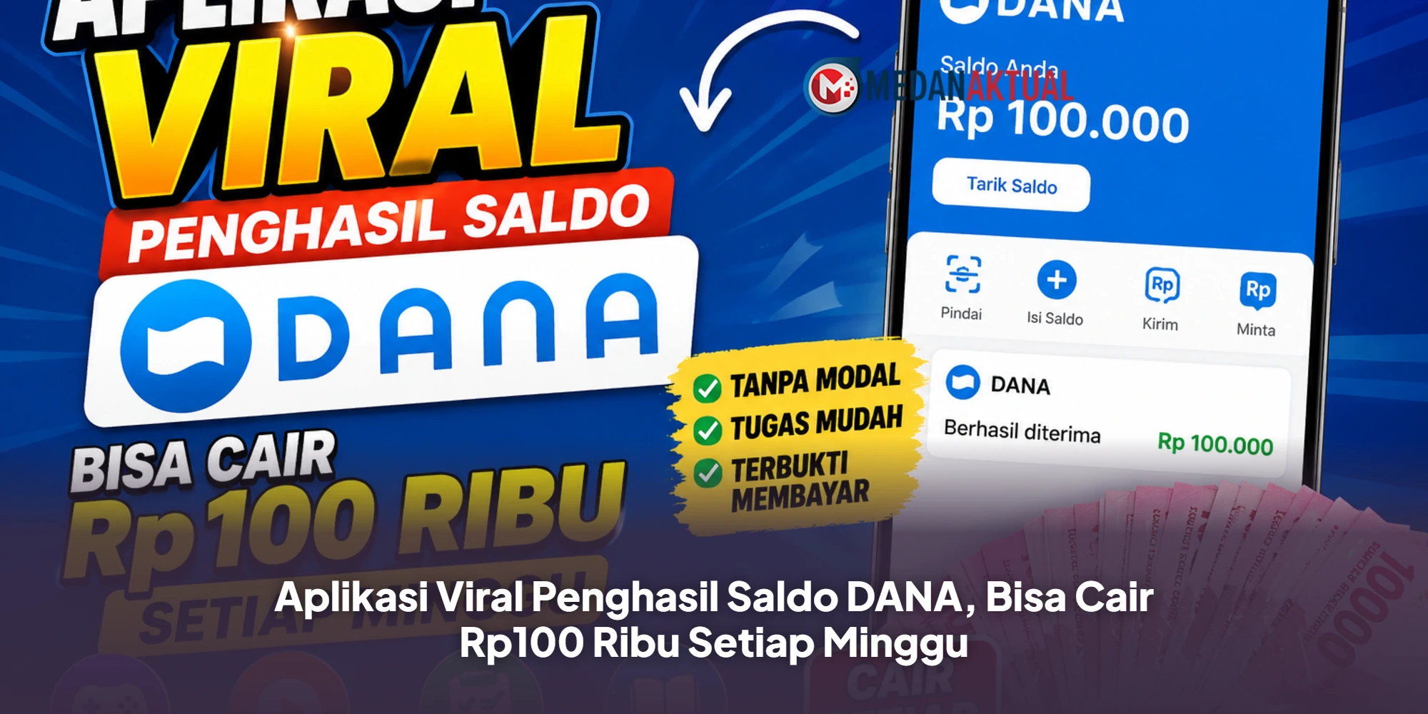 Aplikasi Viral Penghasil Saldo DANA, Bisa Cair Rp100 Ribu Setiap Minggu