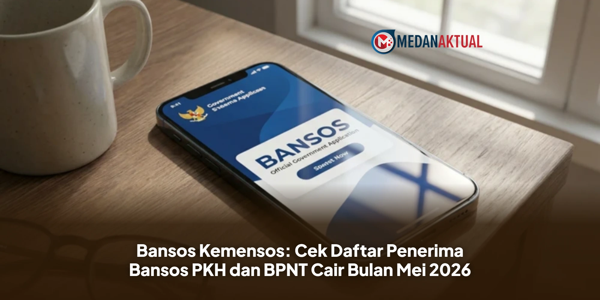 Bansos Kemensos: Cek Daftar Penerima Bansos PKH dan BPNT Cair Bulan Mei 2026