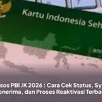 Bansos PBI JK 2026 : Cara Cek Status, Syarat Penerima, dan Proses Reaktivasi Terbaru