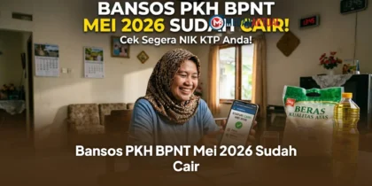Bansos PKH BPNT Mei 2026 Sudah Cair, Cek Nama Penerima Pakai HP dan NIK KTP