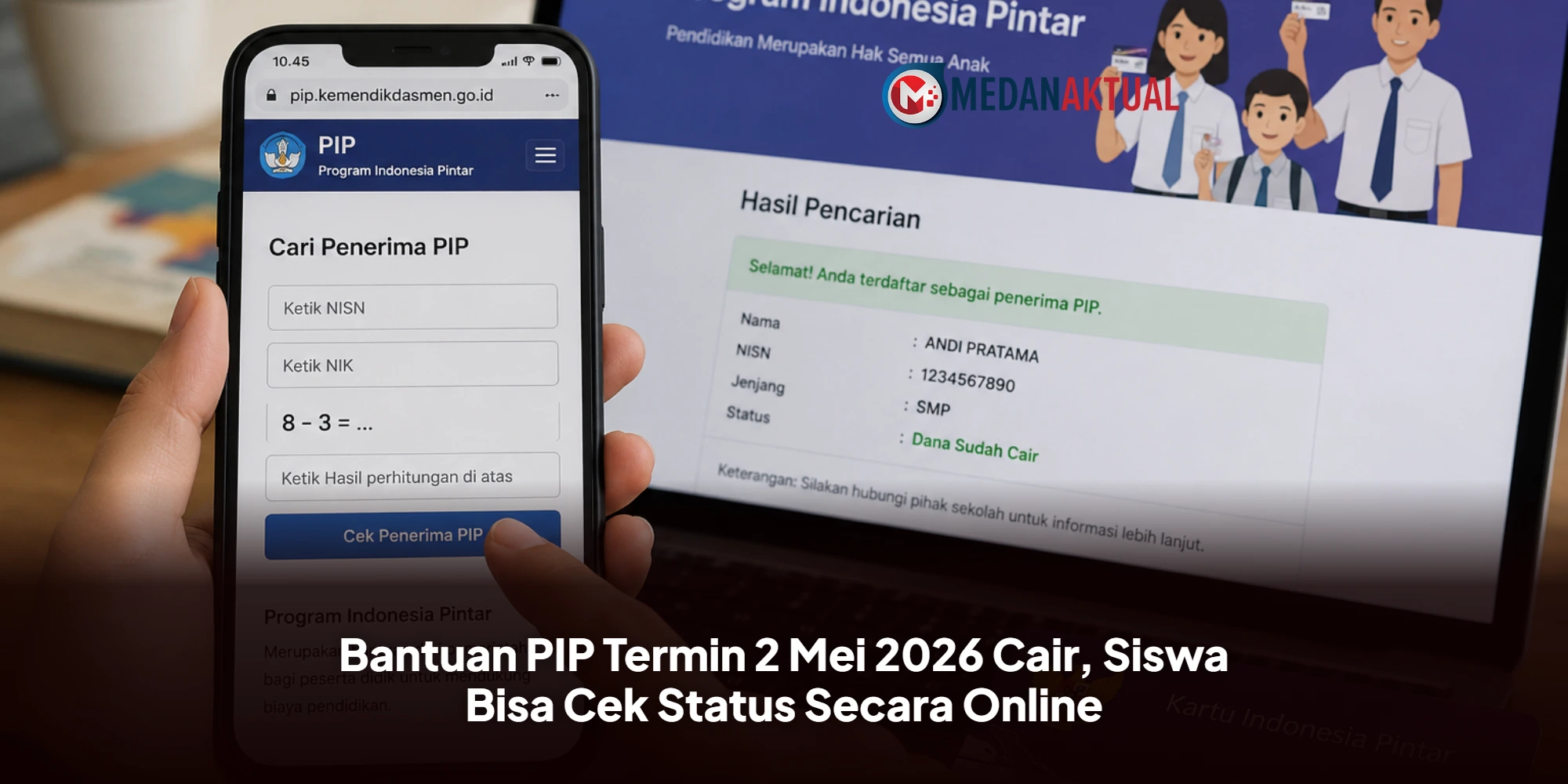 Bantuan PIP Termin 2 Mei 2026 Cair, Siswa Bisa Cek Status Secara Online