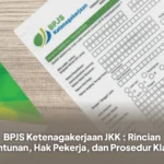 BPJS Ketenagakerjaan JKK : Rincian Santunan, Hak Pekerja, dan Prosedur Klaim