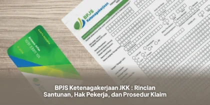 BPJS Ketenagakerjaan JKK : Rincian Santunan, Hak Pekerja, dan Prosedur Klaim