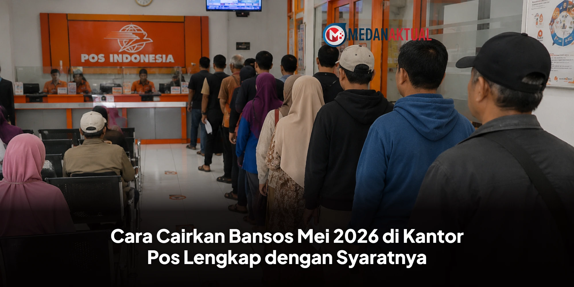 Cara Cairkan Bansos Mei 2026 di Kantor Pos Lengkap dengan Syaratnya