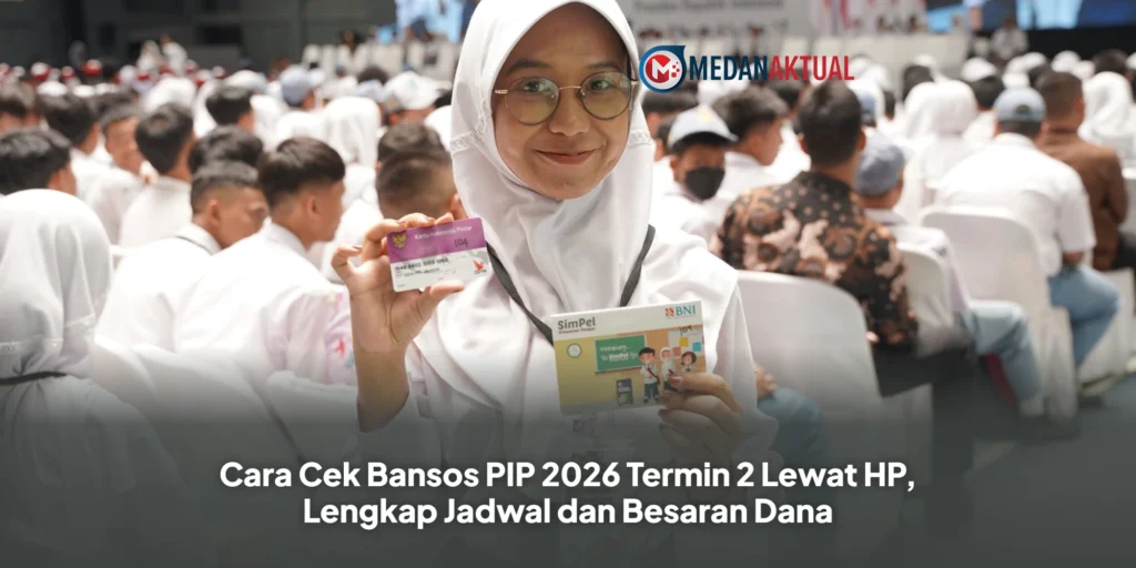 Cara Cek Bansos PIP 2026 Termin 2 Lewat HP, Lengkap Jadwal dan Besaran Dana