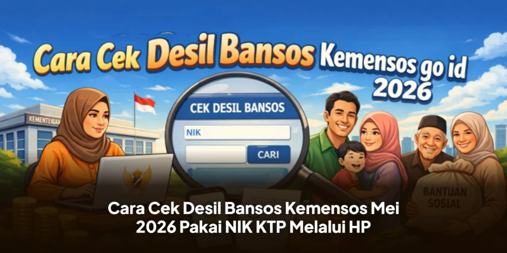 Cara Cek Desil Bansos Kemensos Mei 2026 Pakai NIK KTP Melalui HP