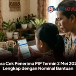 Cara Cek Penerima PIP Termin 2 Mei 2026, Lengkap dengan Nominal Bantuan