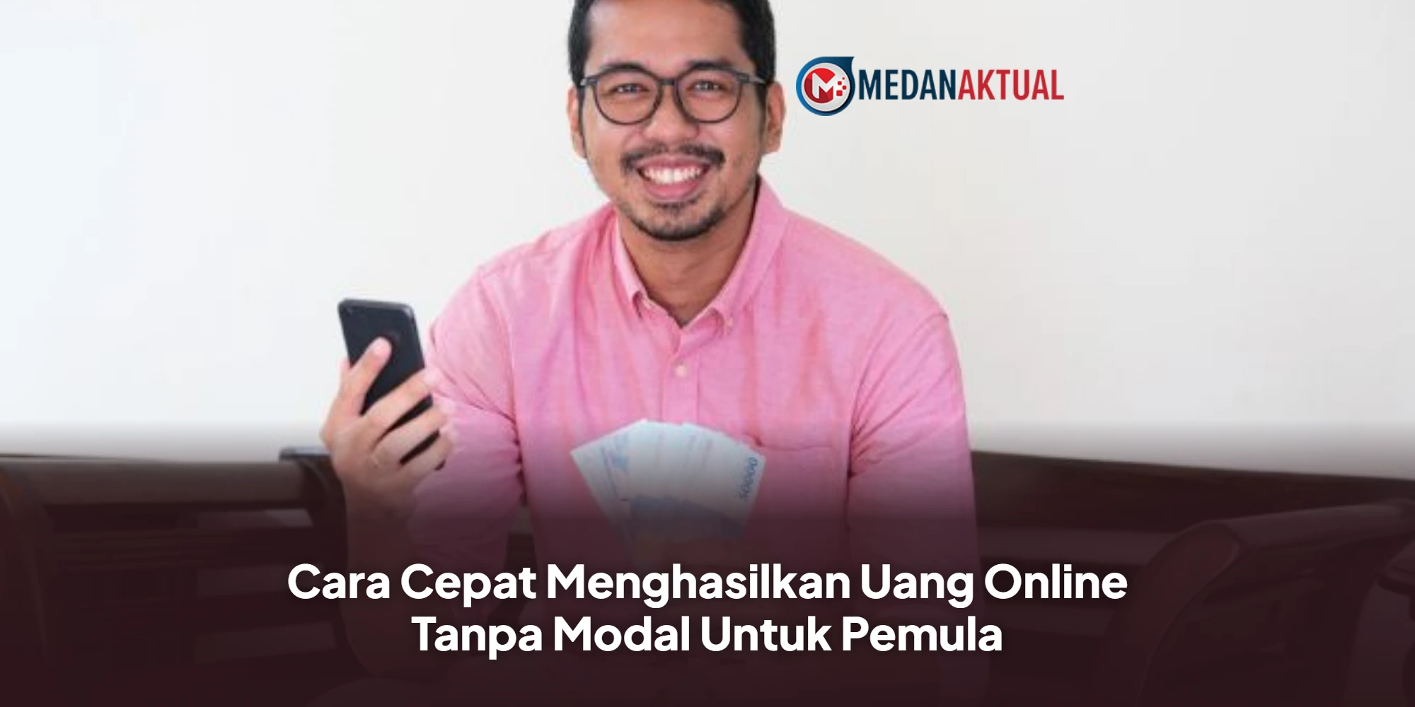 Cara Cepat Menghasilkan Uang Online Tanpa Modal Untuk Pemula