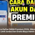 Cara Daftar DANA Premium 2026, Nikmati Limit Jumbo Dan Gratis Biaya Admin