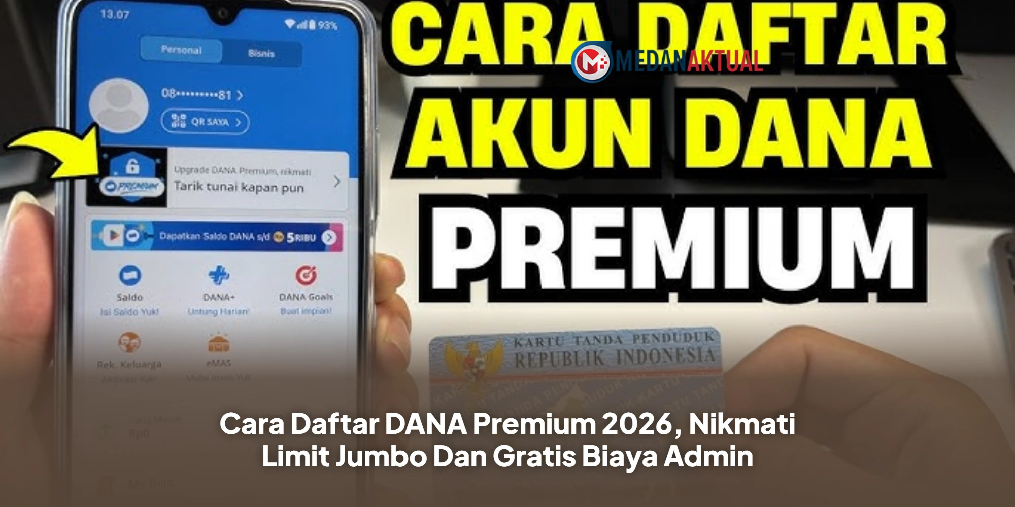 Cara Daftar DANA Premium 2026, Nikmati Limit Jumbo Dan Gratis Biaya Admin