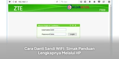 Cara Ganti Sandi WiFi: Simak Panduan Lengkapnya Melalui HP