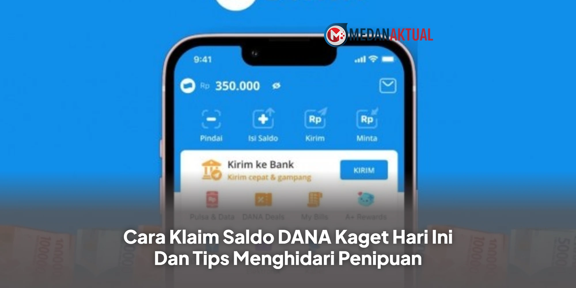 Cara Klaim Saldo DANA Kaget Hari Ini Dan Tips Menghidari Penipuan