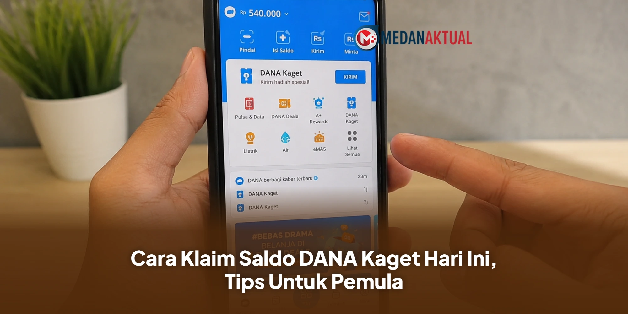 Cara Klaim Saldo DANA Kaget Hari Ini, Tips Untuk Pemula