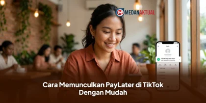 Cara Memunculkan PayLater di TikTok Dengan Mudah