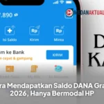Cara Mendapatkan Saldo DANA Gratis 2026, Hanya Bermodal HP